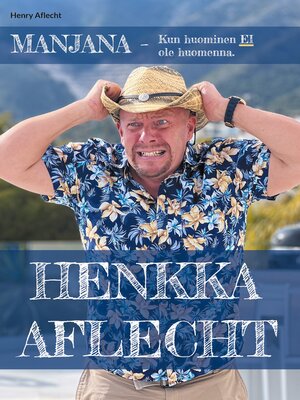 cover image of Henkka Aflecht--Manjana--Kun huominen EI ole huomenna